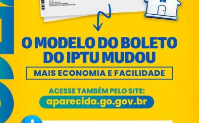 IPTU de Aparecida de Goiânia tem mudanças no modelo em 2026; veja o que muda para o contribuinte