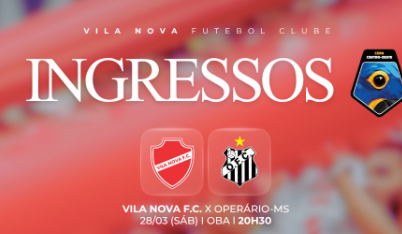 Ingressos à venda para Vila Nova x Operário-MS pela Copa Centro-Oeste